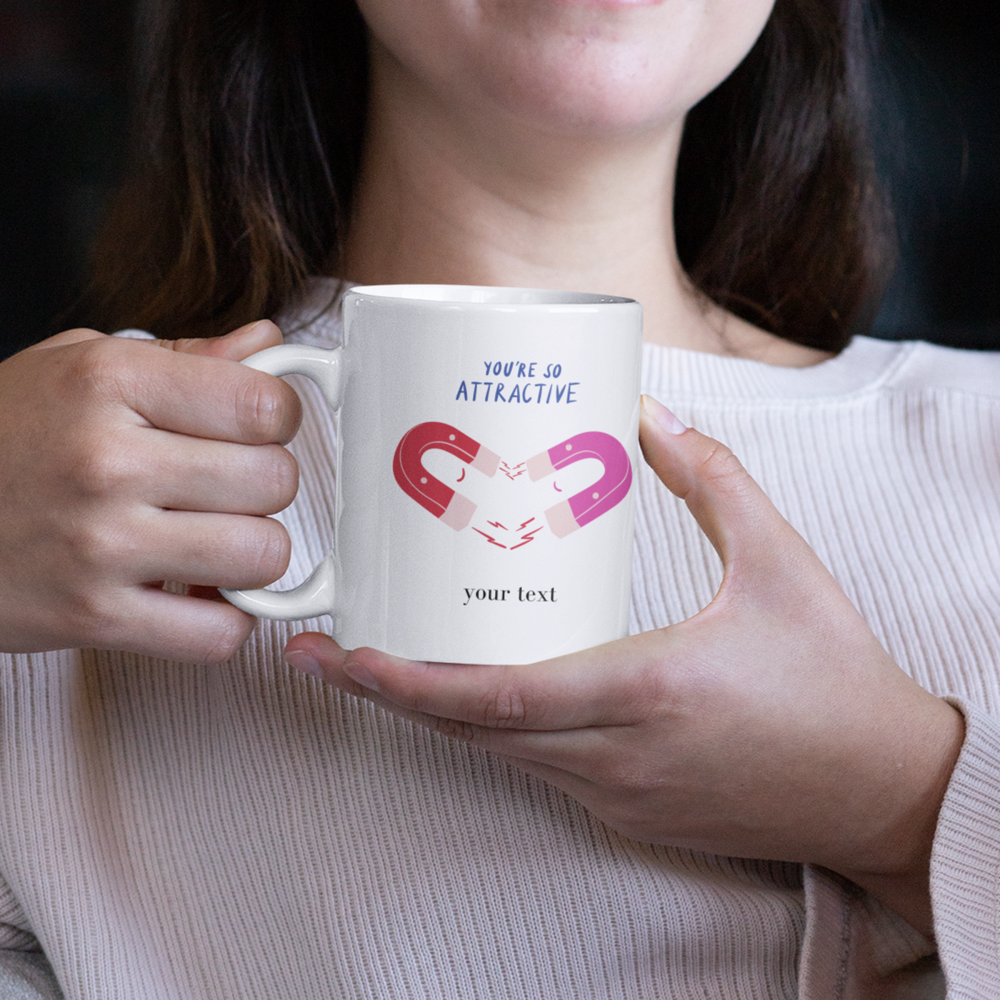 you re so Attractive mug Ceramic Mug Gift