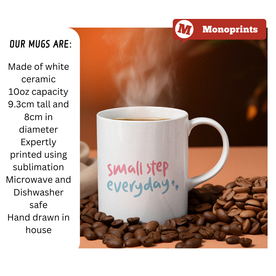 Small Step Everyday - Motivational Ceramic Mug