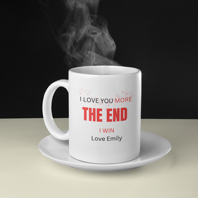 i love you more Mug, Personalised  Ceramic Mug